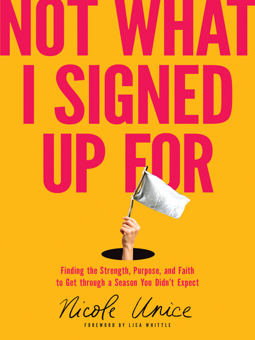Title details for Not What I Signed Up For by Nicole Unice - Available